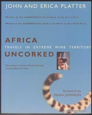 AFRICA UNCORKED : Travels in Extreme Wine Territory
