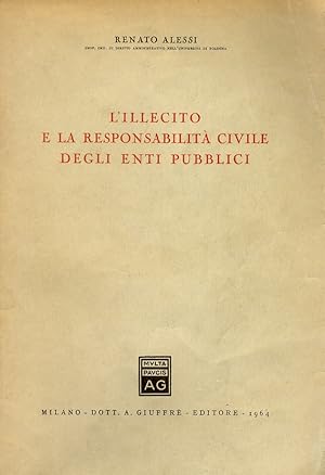 L'illecito e la responsabilità civile degli enti pubblici. Seconda edizione riveduta e aggiornata.