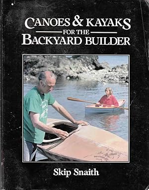 Imagen del vendedor de Canoes and Kayaks for the Backyard Builder a la venta por Riverwash Books (IOBA)