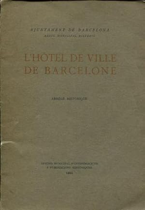 L'HOTEL DE VILLE DE BARCELONNE. ABREGE HISTORIQUE.