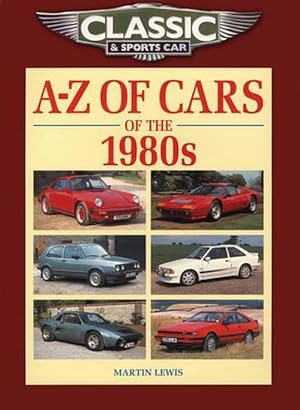 Seller image for Classic and Sports Car Magazine A-Z of Cars of the 1980s (Paperback) for sale by Grand Eagle Retail