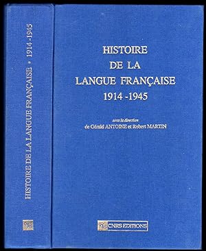 Histoire de la Langue francaise 1914-1945