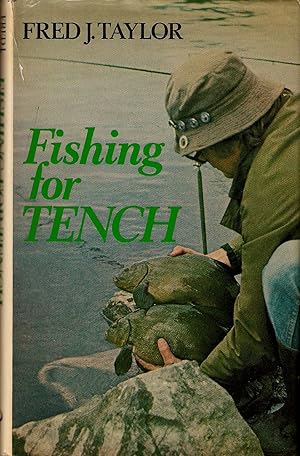 Imagen del vendedor de FISHING FOR TENCH. By Fred J. Taylor. a la venta por Coch-y-Bonddu Books Ltd