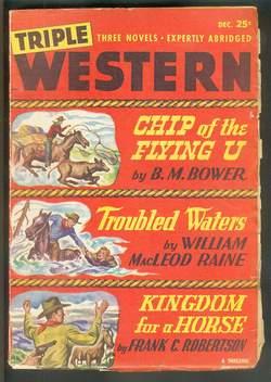 Bild des Verkufers fr TRIPLE WESTERN December, 1948. Volume 4, No. 1. (GIANT SIZE Pulp Magazine 164 pages, including covers) Troubled Waters by William MacLeod Raine / Kingdom for a Horse by Frank C. Robertson / The Treasure of Jose Durago (Fact Feature) by S.M. Ritter zum Verkauf von Comic World