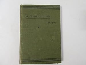 Image du vendeur pour School Flora for the Use of Elementary Botanical Classes mis en vente par Goldstone Rare Books