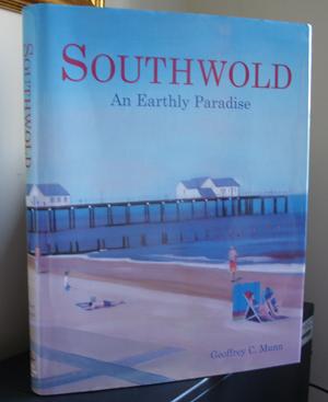Seller image for Southwold, an Earthly Paradise for sale by Horsham Rare Books