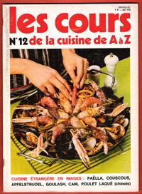 Image du vendeur pour Les Cours De Cuisine De A  Z n 12 : Cuisine trangre En Images : Palla , Couscous , Apfelstrudel , Goulash , Cari , Poulet Laqu ( Chinois ) mis en vente par Au vert paradis du livre