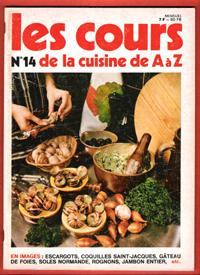 Les Cours De Cuisine De A à Z n° 14 : En Images : Escargots , Coquilles Saint-Jacques , Gâteau De...