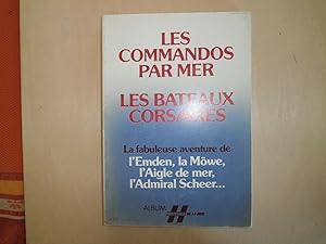 Seller image for LES COMMANDOS PAR MER LES BATEAUX CORSAIRES for sale by Le temps retrouv