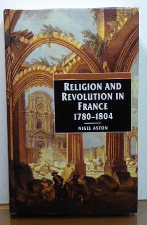 Seller image for Religion and Revolution in France, 1780-1804 for sale by RON RAMSWICK BOOKS, IOBA