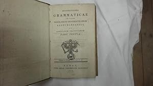 Institutiones Grammaticae in Usum Scholarum Grammaticarum Regni Hungariae et Adnexarum Provinciar...