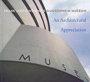Immagine del venditore per GUGGENHEIM MUSEUM. An Architectural Appreciation venduto da Librera Races