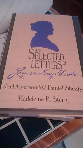 THE SELECTED LETTERS OF LOUISA MAY ALCOTT