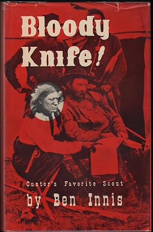 Seller image for Blood Knife! Custer's Favorite Scout. for sale by James & Mary Laurie, Booksellers A.B.A.A