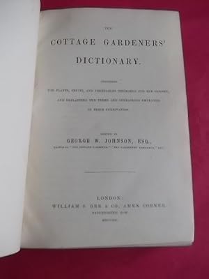 THE COTTAGE GARDENERS' DICTIONARY Describing the plants, fruits, and Vegetables Desirable For the...