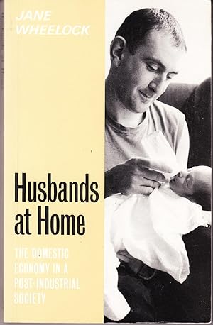 Husbands at Home: The Domestic Economy in a Post-Industrial Society