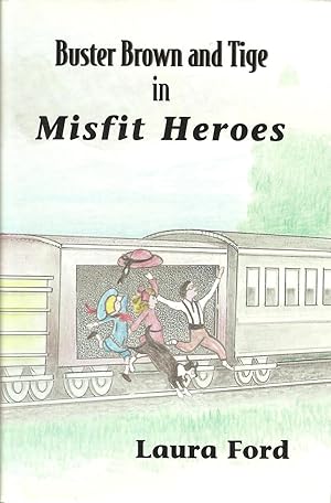 Seller image for Buster Brown and Tige in Misfit Heroes for sale by Volunteer Paperbacks