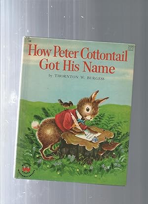 Seller image for HOW PETER COTTONTAIL GOT HIS NAME for sale by ODDS & ENDS BOOKS