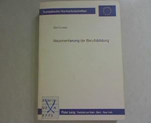 Bild des Verkufers fr Neuorientierung der Berufsbildung. Grundstrukturen in den USA und der BRD. Europische Hochschulschriften, Reihe 11: Pdagogik, Band 180. zum Verkauf von Antiquariat Bookfarm