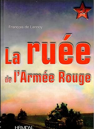 La Ruee De L'Armee Rouge: Operation Bagration 29 juin - 29 aout 1944