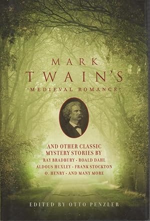 MARK TWAIN'S MEDIEVAL ROMANCE: And Other Classic Mystery Stories.