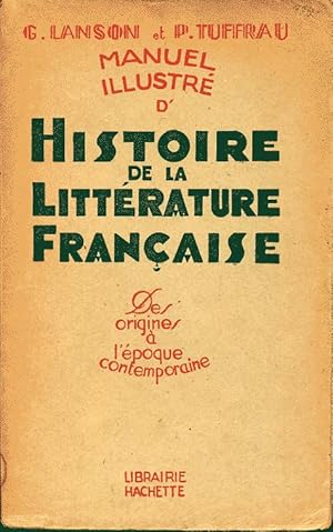 Immagine del venditore per Manuel illustr d'Histoire de la Littrature franaise. Des origines  l'poque contemporaine venduto da L'ivre d'Histoires