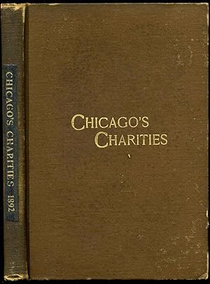 HAND-BOOK OF CHICAGO'S CHARITIES [Illustrated with a fold-out map of Chicago]