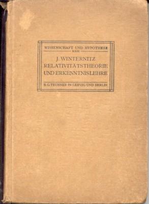 Relativitätslehre und Erkenntnislehre. Eine Untersuchung über die erkenntnistheoretischen Grundla...