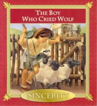 Imagen del vendedor de The Boy Who Cried Wolf (Sincerity) a la venta por The Book Faerie