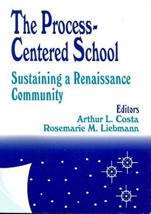 THE PROCESS-CENTERED SCHOOL : Sustaining a Renaissance Community