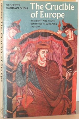 Image du vendeur pour The Crucible of Europe - The Ninth and Tenth Centuries in European History mis en vente par Washburn Books