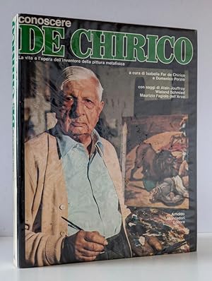 Conoscere de Chirico, La vita e l'opera dell'inventore della pittura Metafisica