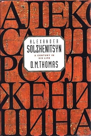 Alexander Solzhenitsyn: A Century in His Life