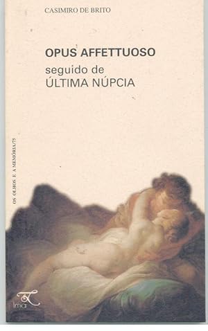 OPUS AFFETTUOSO Seguido de ÚLTIMA NÚPCIA