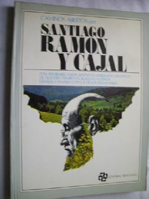 CAMINOS ABIERTOS POR SANTIAGO RAMÓN Y CAJAL