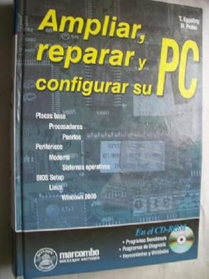 AMPLIAR, REPARAR Y CONFIGURAR SU PC