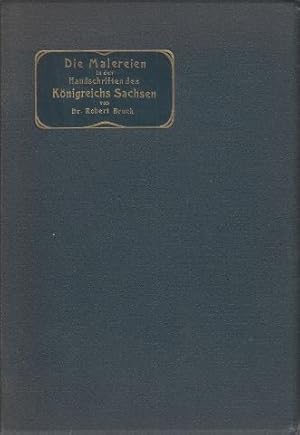 Bild des Verkufers fr Die Malereien in den Handschriften des Knigreichs Sachsen. zum Verkauf von Hatt Rare Books ILAB & CINOA