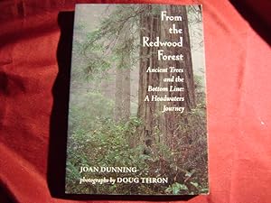 Seller image for From the Redwood Forest. Inscribed by the author. Ancient Trees and the Bottom Line: A Headwaters Journey. for sale by BookMine