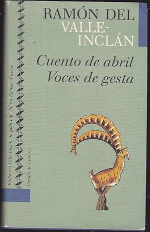 Imagen del vendedor de CUENTO DE ABRIL Escenas rimadas de una manera extravagante - VOCES DE GESTA Tragedia Pastoril (Biblioteca Valle-Inclan dirigida por Alonso Zamora Vicente. ) a la venta por CALLE 59  Libros