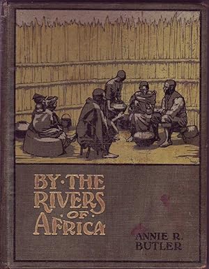Seller image for By the Rivers of Africa: From Cape Town to Uganda for sale by Mr Pickwick's Fine Old Books