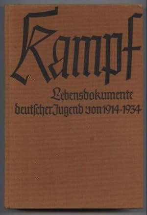 Bild des Verkufers fr Kampf. Lebensdokumente deutscher Jugend von 1914-1934. zum Verkauf von Leonardu