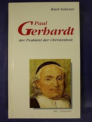 Bild des Verkufers fr Paul Gerhardt, der Psalmist der Christenheit - Ein Kurzportrt anhand seiner Lieder zum Verkauf von Buchantiquariat Uwe Sticht, Einzelunter.