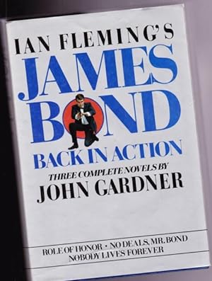 Seller image for Ian Fleming's James Bond Back in Action: (omnibus) Role of Honor; No Deals Mr. Bond; Nobody Lives Forever -(three James Bond novels in one Omnibus edition)- for sale by Nessa Books