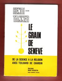 Image du vendeur pour Le Grain De snev : de La Science  La Religion Avec Teilhard De Chardin mis en vente par Au vert paradis du livre