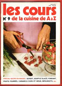 Les Cours De Cuisine De A à Z n° 9 : Spécial Sucre En Images - Sorbet - soufflé glacé - Fondant -...
