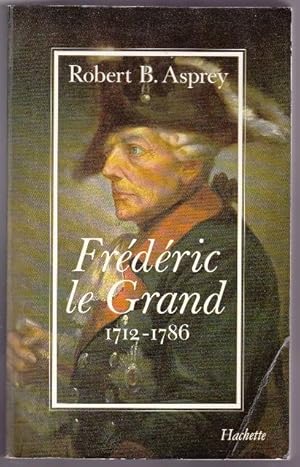 Immagine del venditore per Frederic Le Grand 1712-1786 venduto da L'ENCRIVORE (SLAM-ILAB)