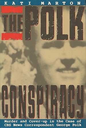 Seller image for The Polk Conspiracy: Murder and Cover-Up in the Case of CBS News Correspondent George Polk for sale by Kenneth A. Himber