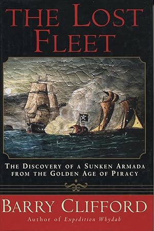 Seller image for The Lost Fleet: The Discovery of a Sunken Armada from the Golden Age of Piracy for sale by Kenneth A. Himber