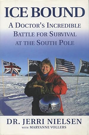 Bild des Verkufers fr Ice Bound: A Doctor's Incredible Battle for Survial at the South Pole zum Verkauf von Kenneth A. Himber