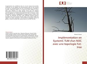 Image du vendeur pour Implmentation en SystemC TLM d'un NOC avec une topologie Fat-tree mis en vente par AHA-BUCH GmbH